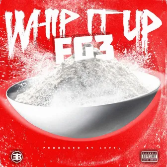 Whip It Up by Fg3