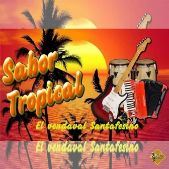 El Vendaval Santafesino by Sabor Tropical