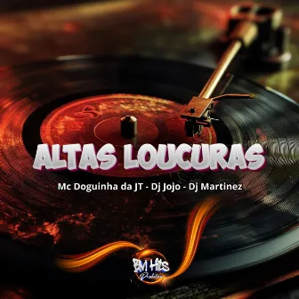 Altas Loucuras by DJ Jojo