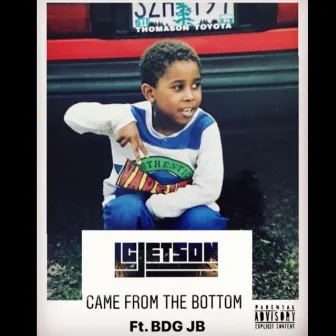 Came from the Bottom by L. C. Jetson