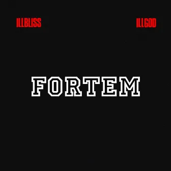 Fortem by Illgod