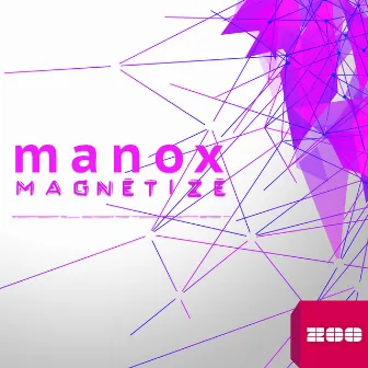 Magnetize (Remixes) by Manox