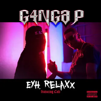 Eyh Relaxx by Cali