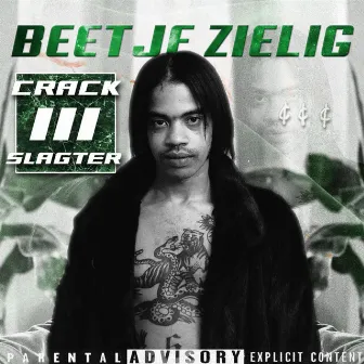 Crack Slagter, Vol. 3: Beetje Zielig by Crack