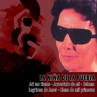 La Niña de la Puebla by La Niña Da La Puebla