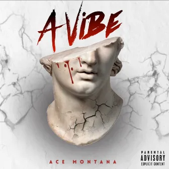 A Vibe by Ace Montana