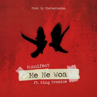 Me Ne Woa by M.anifest