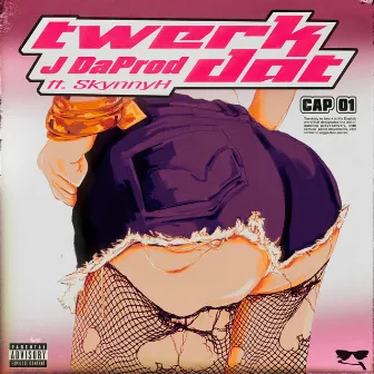 Twerk Dat by J DaProd