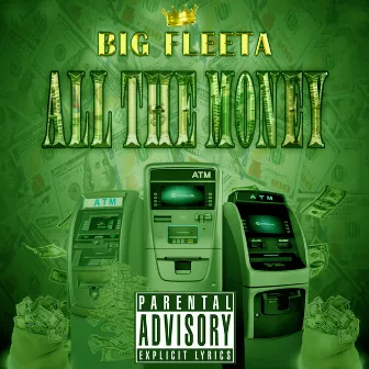 ALL the Money by BIG Fleeta