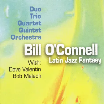 Latin Jazz Fantasy by Bill O'Connell