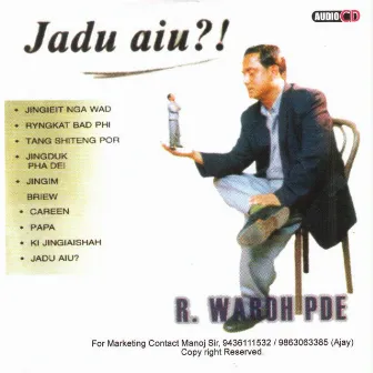 Jadu Aiu by R Waroh Pde