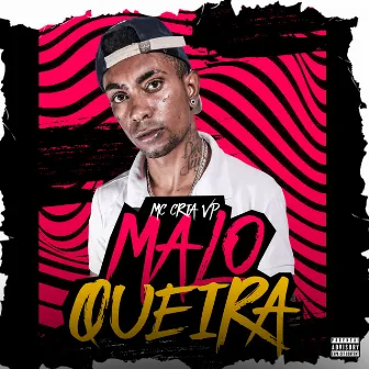 Maloqueira by MC CRIA VP