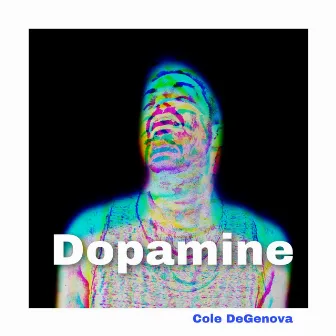 Dopamine by Cole DeGenova