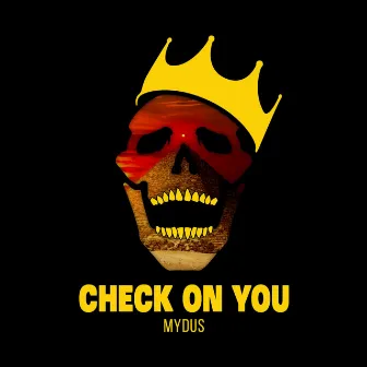 Check on You by Mydus