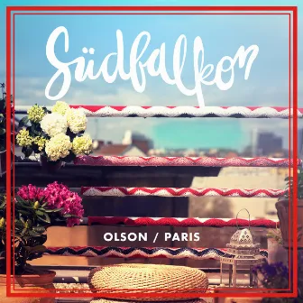 Paris (Fernweh I) [Südbalkon Remix] by Olson