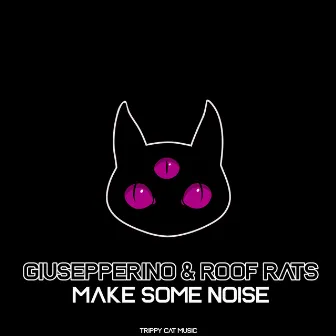 Make Some Noise by Roof Rats