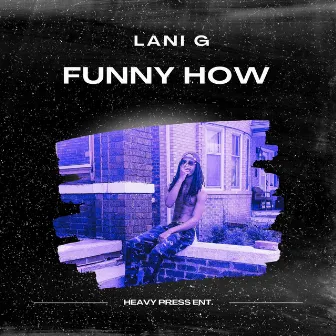 Funny How by Lani G