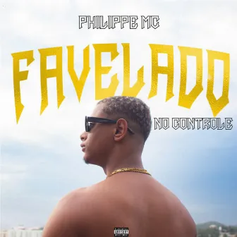 FAVELADO NO CONTROLE by Philippe MC