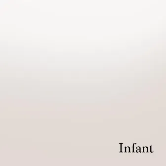 Infant by FEiN