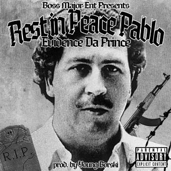 Rest In Peace Pablo Clean by Evidence Da Prince