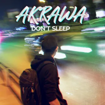 DON'T SLEEP EP by Akrawa