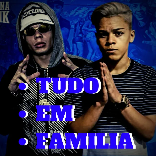 Tudo em Familia