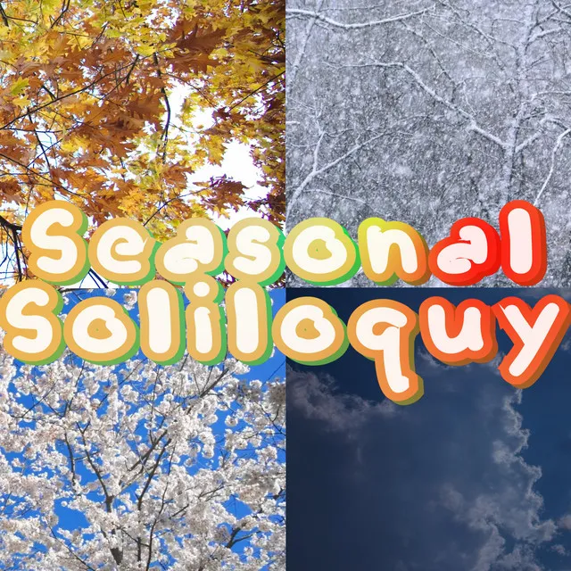 Seasonal Soliloquy