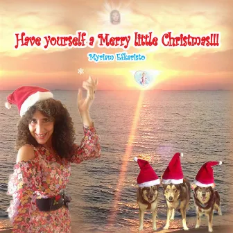 Have Yourself Α Merry Little Christmas by Myriam Efkaristo