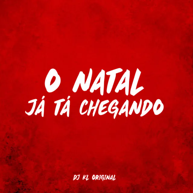 O Natal Já Tá Chegando