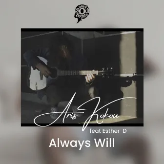 Always Will by Aris Kokou