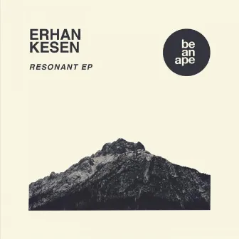 Resonant Ep by Erhan Kesen