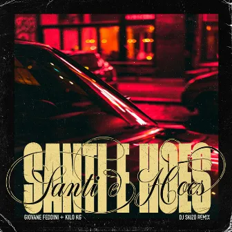 Santi e Hoes (feat. Kilo KG) [Remix] by Kilo KG