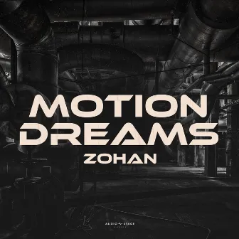 Motion Dreams (Original Mix) by Zohan