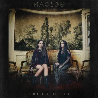 Truth of It by Macedo