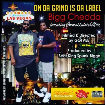 On da Grind Is da Label by Bigg Chedda