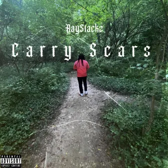 Carry Scars by RayStackz