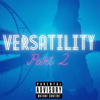 Versatility Pt.2 by Ymg