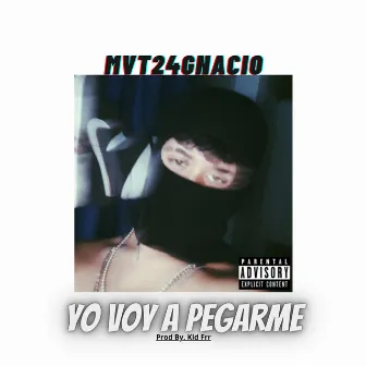 Yo Voy a Pegarme by mvt24gnacio