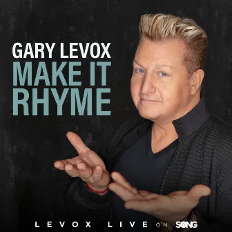 Make It Rhyme (LeVox Live On The Song) by Gary LeVox