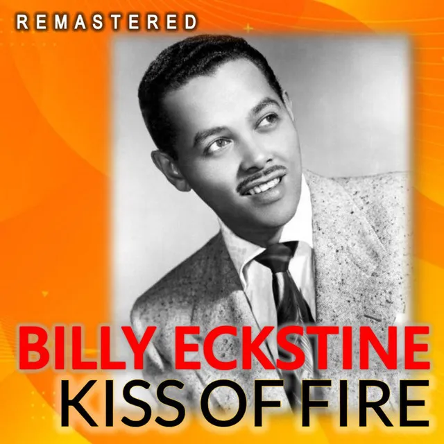 Kiss of Fire (Remastered)