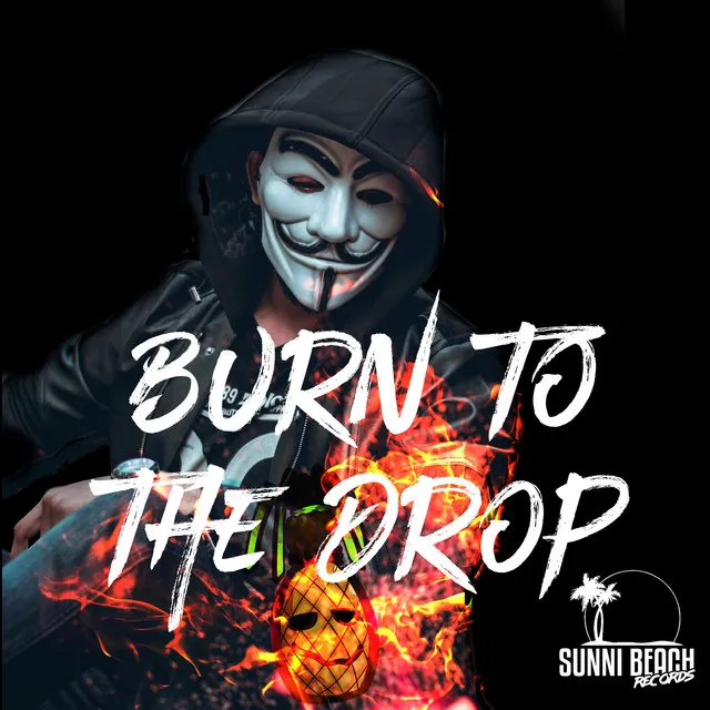 Burn to the Drop - Martin KO Remix