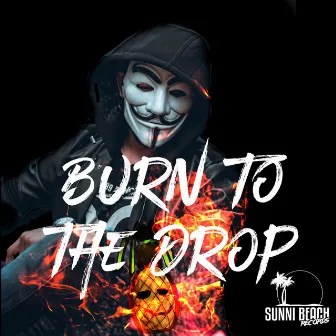 Burn to the Drop by DolWip