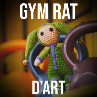 Gym Rat by D'Art