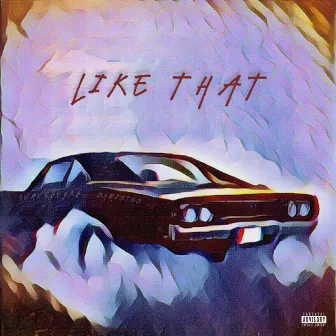 LIKE THAT by SuaveBoyKB