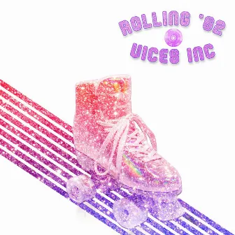 Rolling '82 (The Preview) by Vices Inc