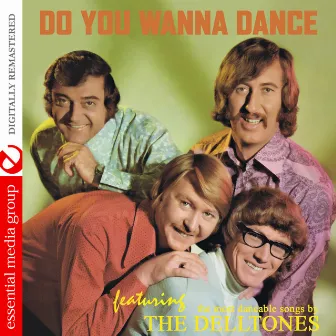 Do You Wanna Dance (Digitally Remastered) by The Delltones