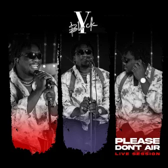 PLEASE DON'T AIR (LIVE SESSION) by Yaw Blvck