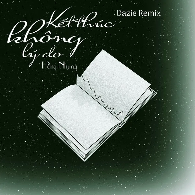 Kết Thúc Không Lý Do (Dazie Remix)