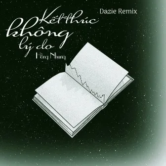 Kết Thúc Không Lý Do (Dazie Remix) by DAZIE