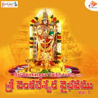 Sri Venkatesa Vaibhavam Vol. 1 by Lasya Priya